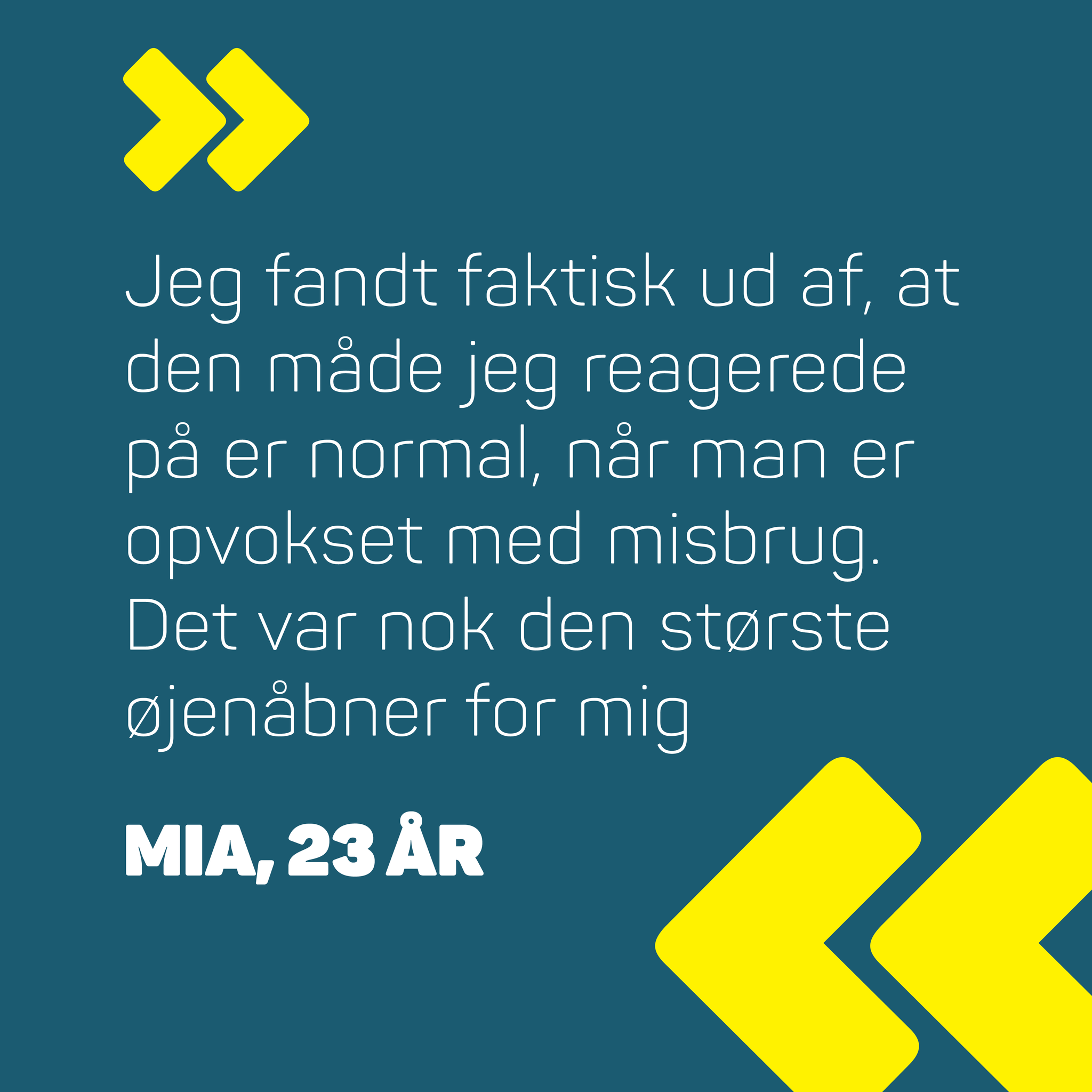 Tekst om normal reaktion på misbrug fra en 23-årig, der deler sin oplevelse og indsigt.