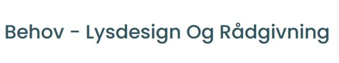 Behov - Lysdesign Og Rådgivning